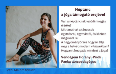 Podcast beszélgetés Horányi-Pirók Panka néptáncpedagógussal jógáról, jóganépiről, néptáncról – Flow a sportban